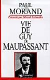 Vie de Guy de Maupassant