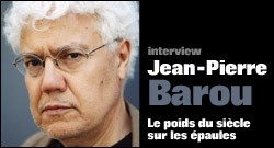 INTERVIEW DE JEAN-PIERRE BAROU