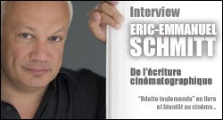 INTERVIEW D’ERIC-EMMANUEL SCHMITT